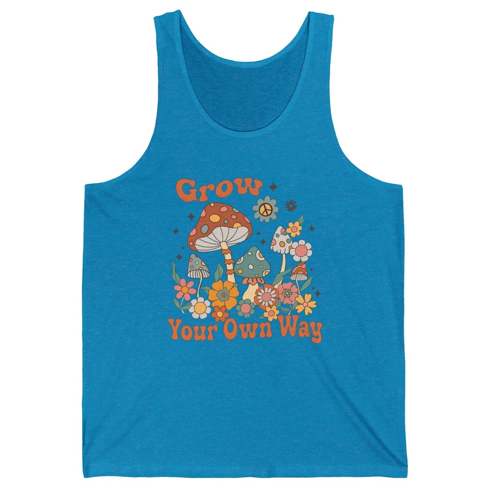 Retro Groovy Mushroom Grow Your Own Way Hippie Inspirational Unisex Jersey Tank