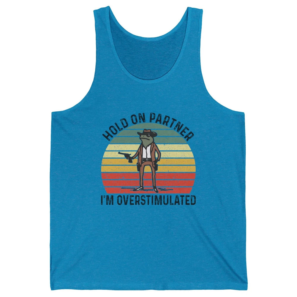 Cowboy Frog Wild West Hold On Partner I'm Overstimulated Funny Frog Rodeo Howdy Retro Western Country Unisex Jersey Tank