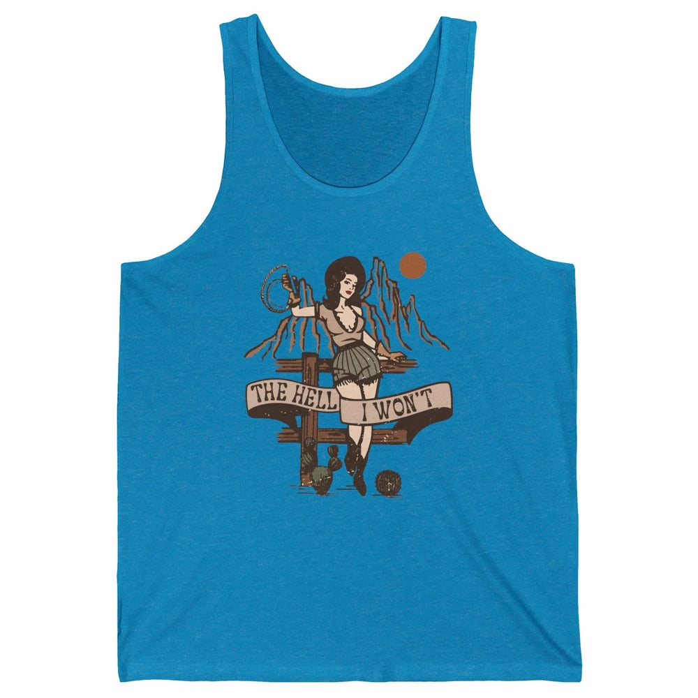 Retro Cowgirl The Hell I Won't Western Country Rodeo Mom Unisex Jersey Tank