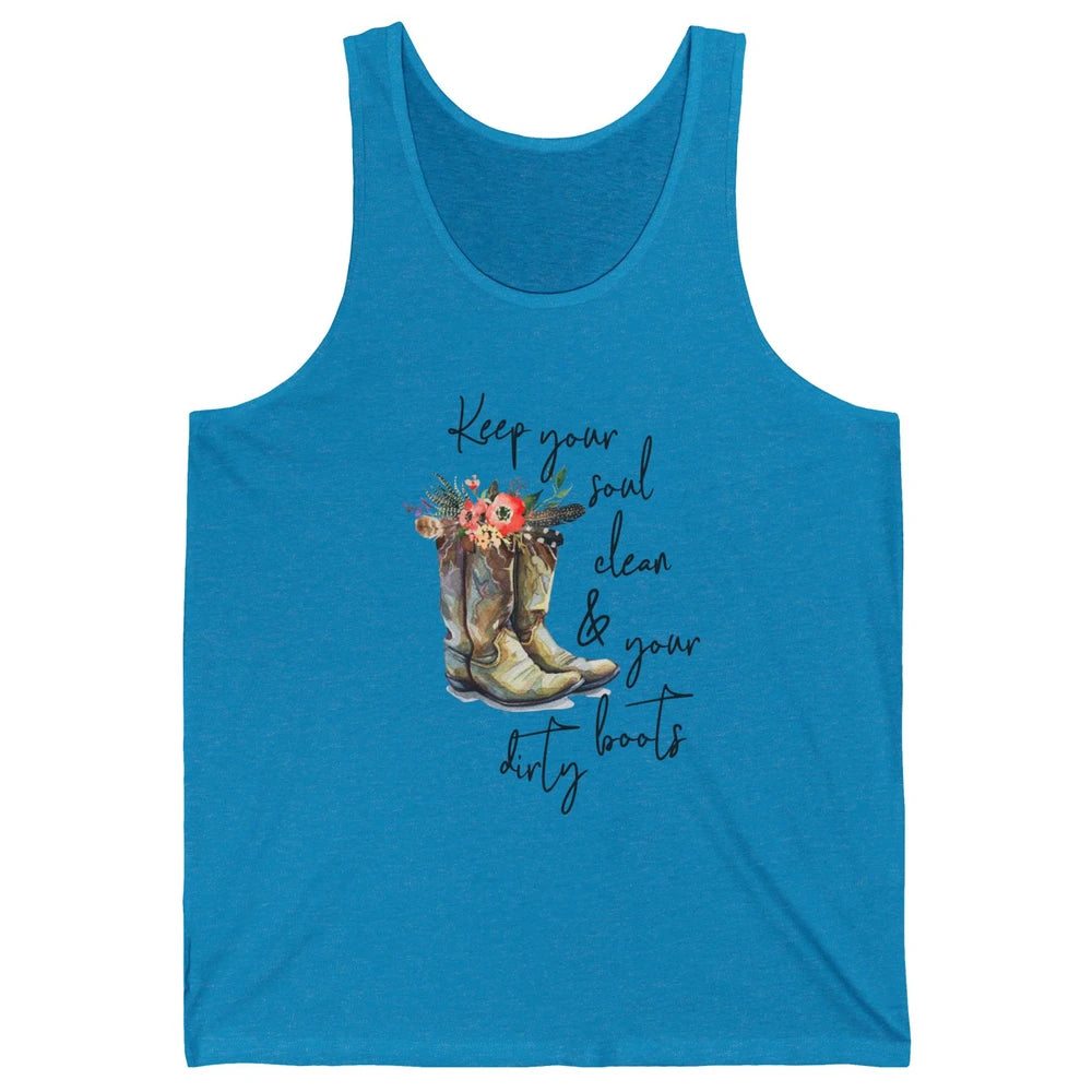 Floral Cowgirls Boots Keep Your Soul Clean Your Boots Dirty Unisex Jersey Tank