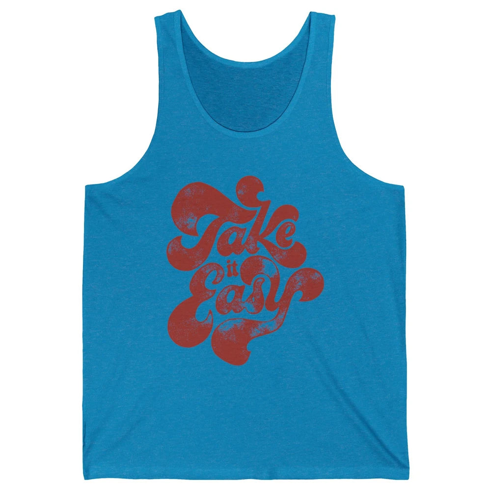 Retro Groovy Take It Easy Hippie Motivational Inspirational Unisex Jersey Tank