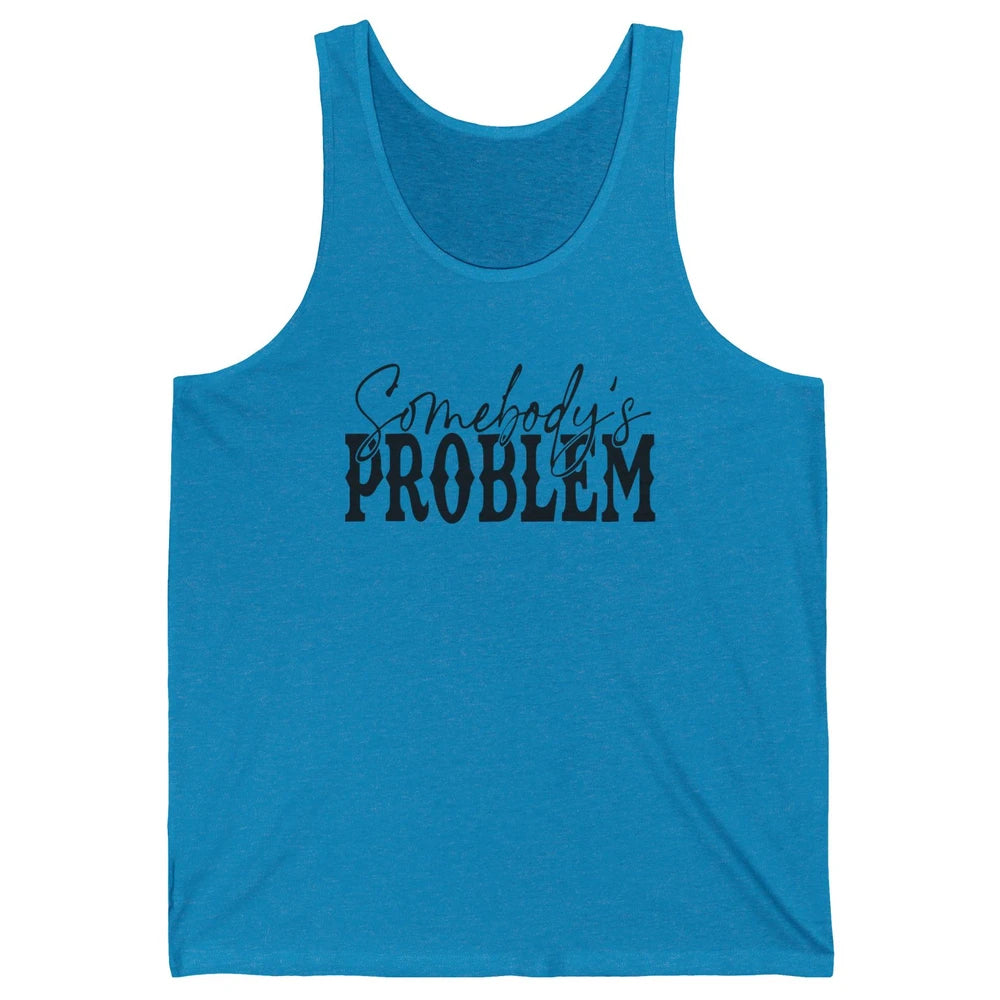 Leopard Somebody's Problem Vintage Western Country Cowboy Unisex Jersey Tank