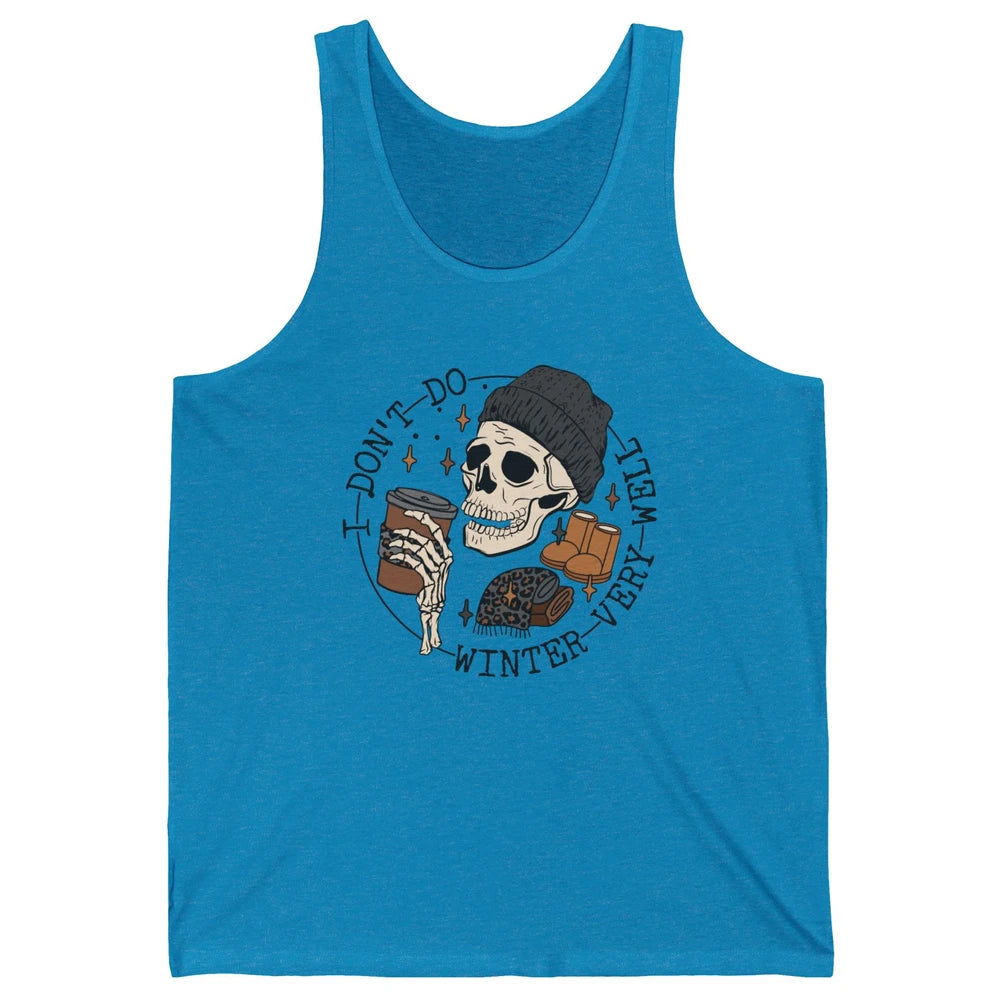 Christmas Skull Coffee I Don't Do Winter Very Well Winter Unisex Jersey Tank