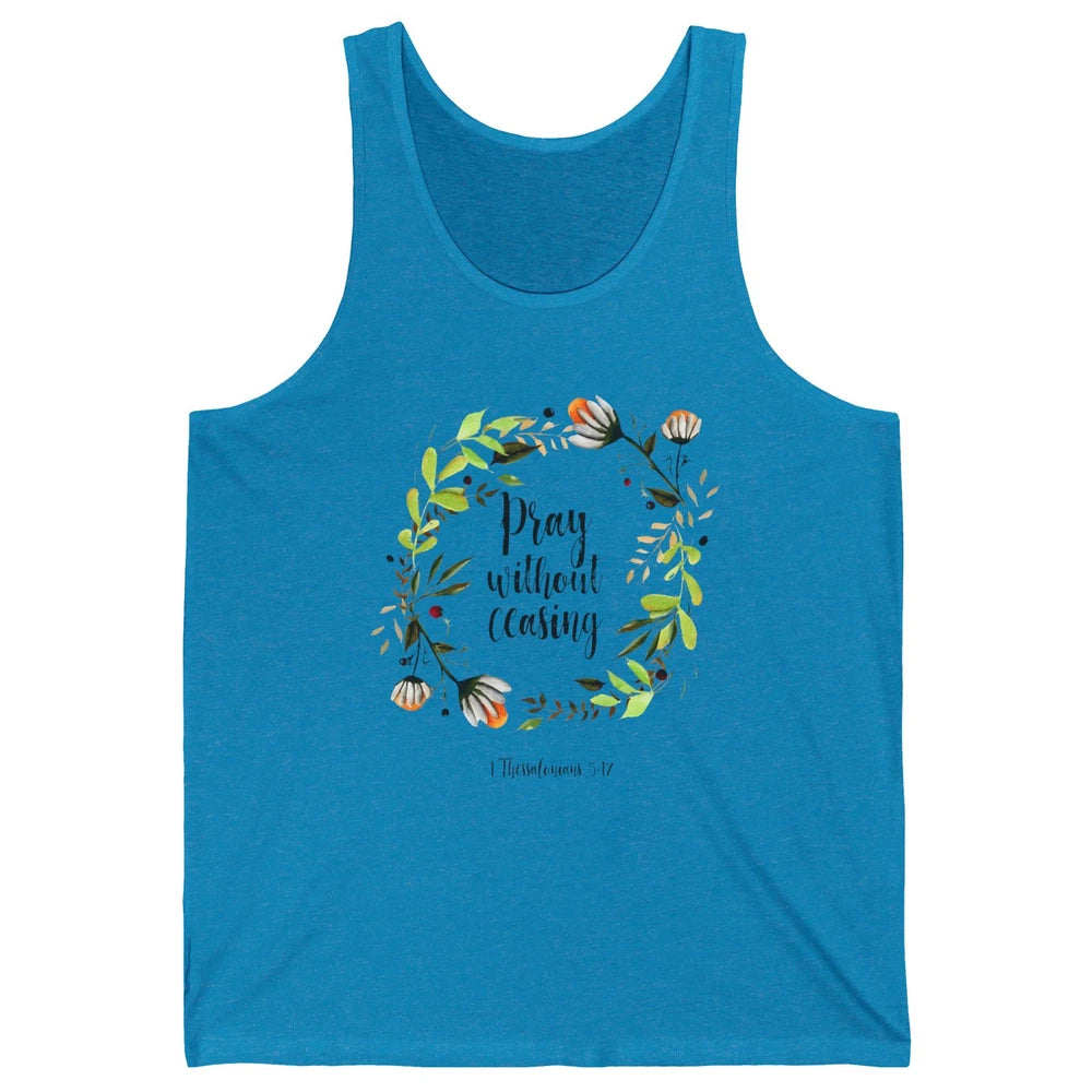 Floral Christian Pray Without Ceasing Bible Verse Motivation Unisex Jersey Tank