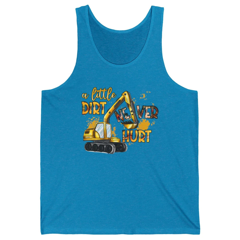 A Little Dirt Never Hurt Construction Bulldozer Excavator Unisex Jersey Tank