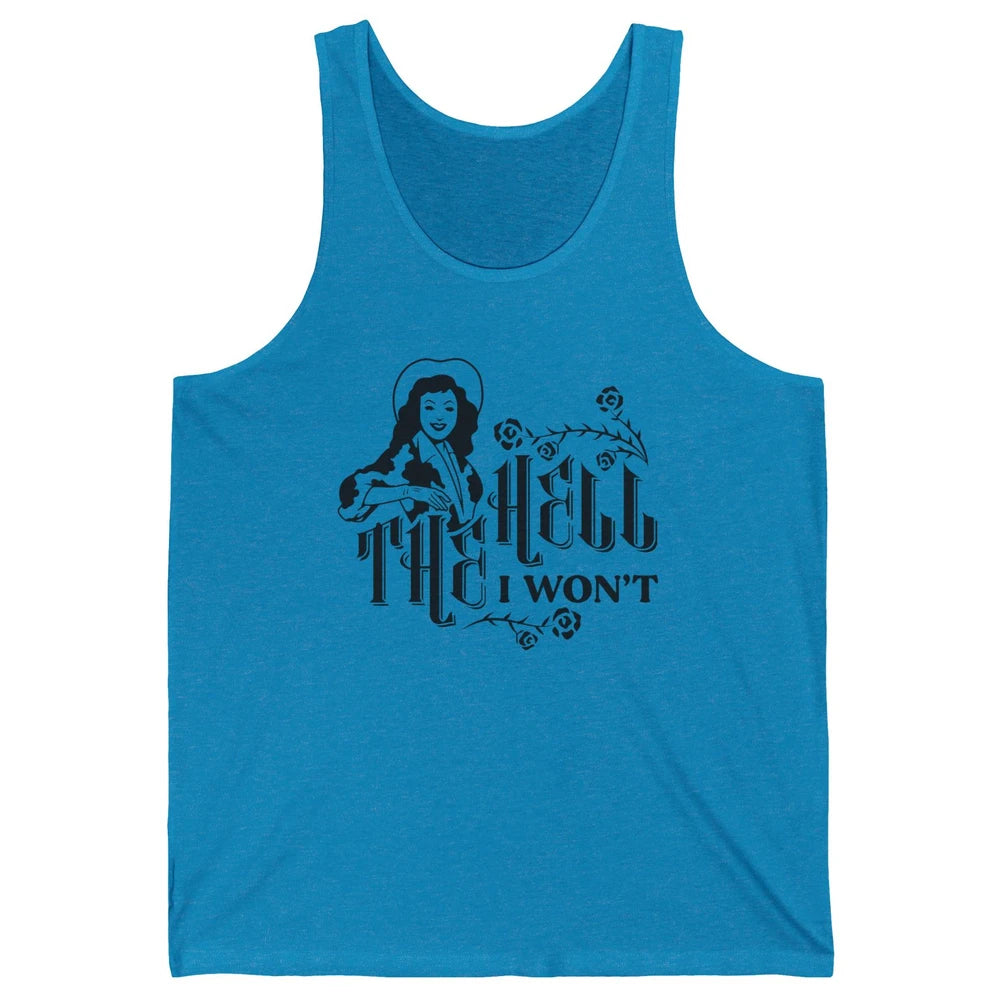Retro Country Cowgirl Rodeo The Hell I Won't Western Country Unisex Jersey Tank