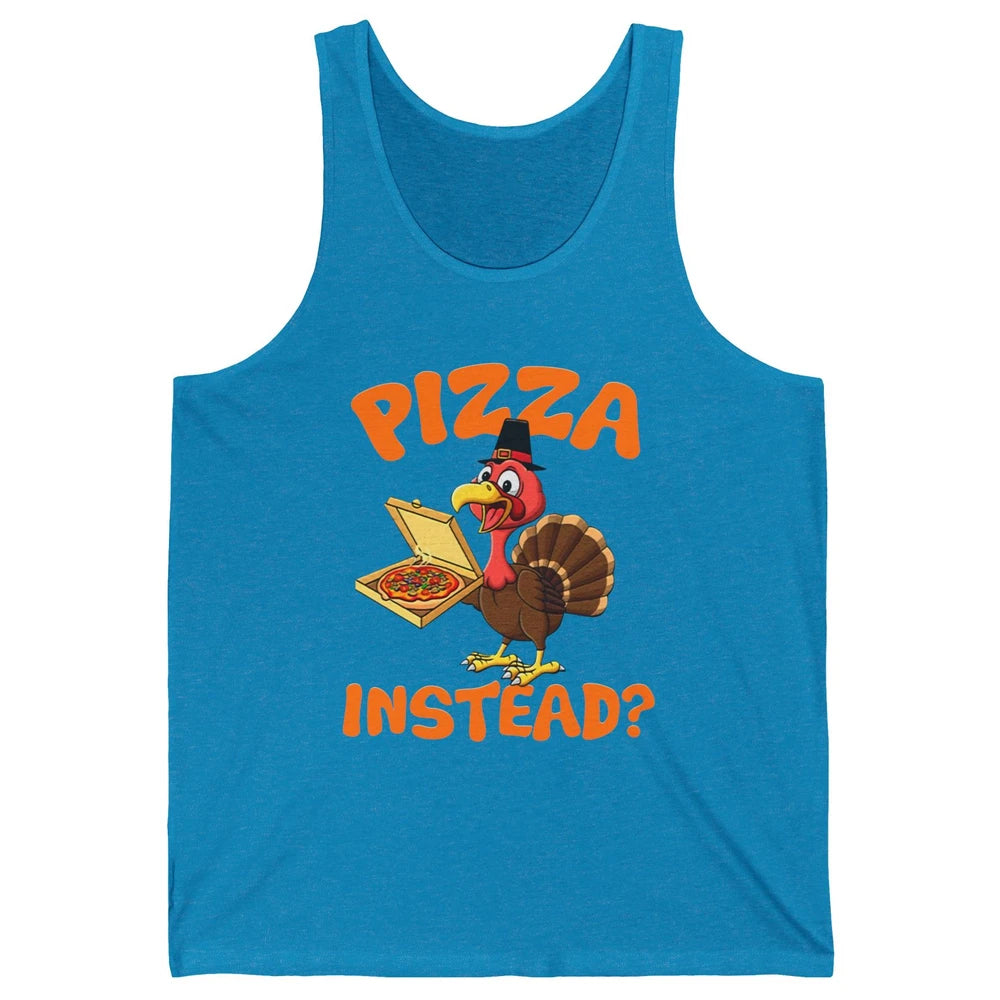 Funny Thanksgiving Gift Turkey Let's Have Pizza Instead Unisex Jersey Tank