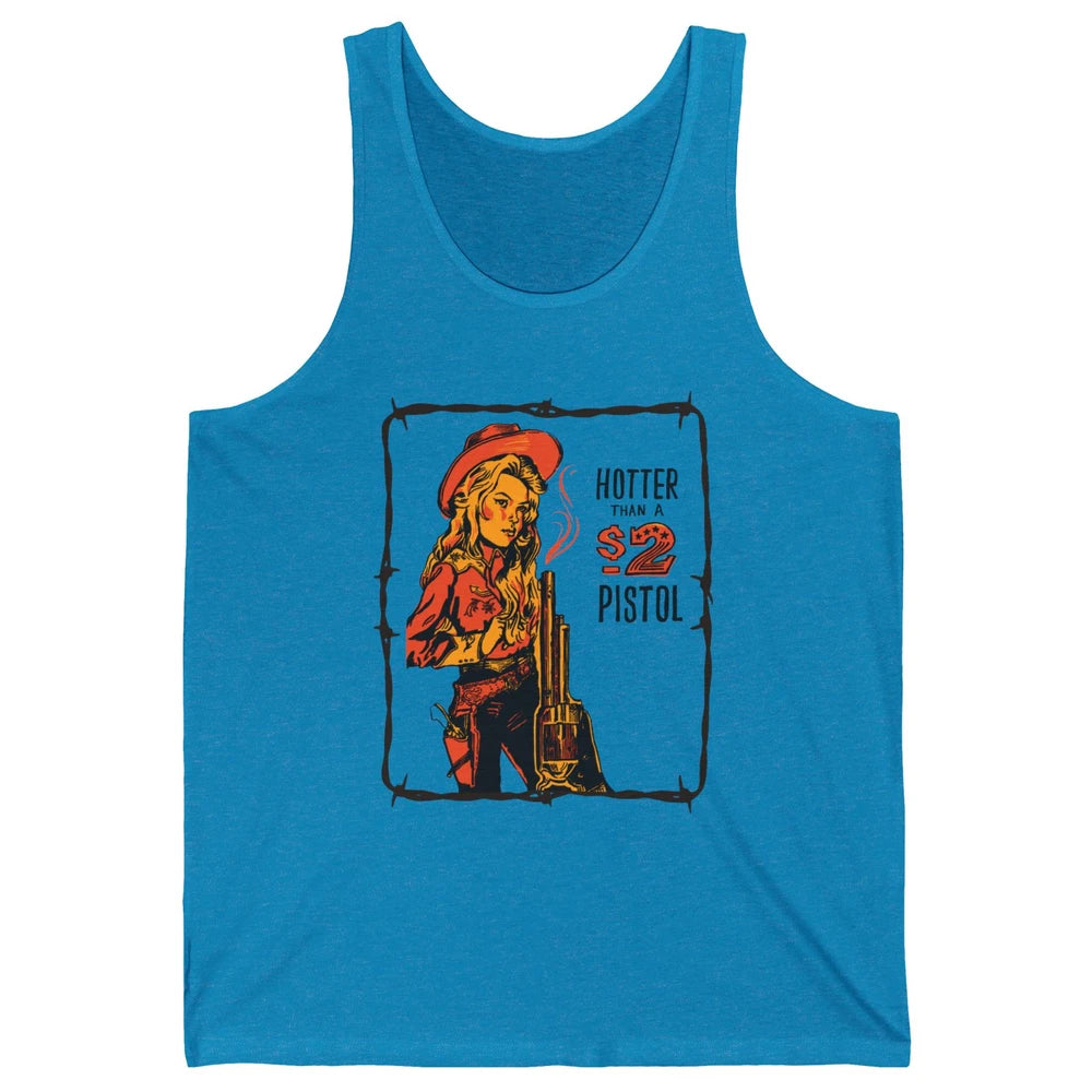 Retro Hotter Than A 2 Dollar Pistol Western Country Cowgirl Unisex Jersey Tank