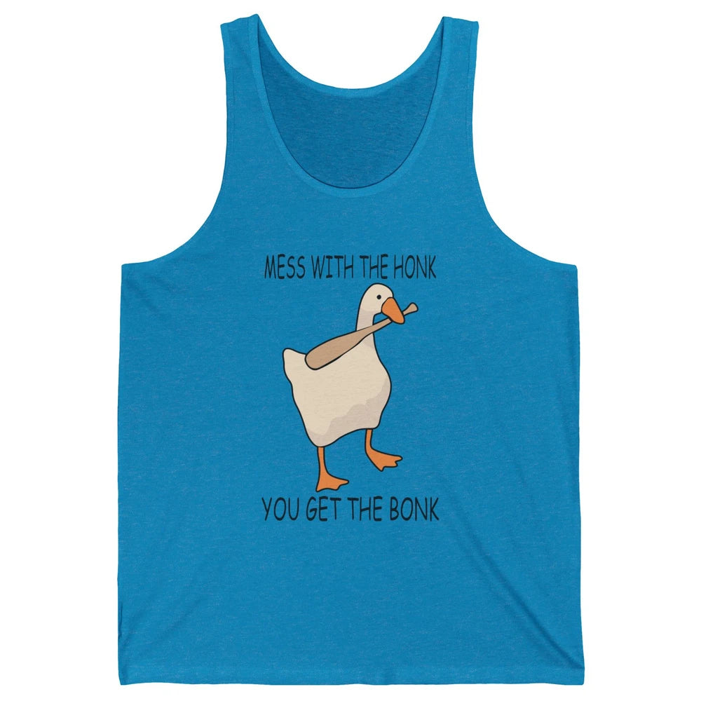 Funny Goose Mess With the Honk You Get the Bonk Goose Meme Unisex Jersey Tank