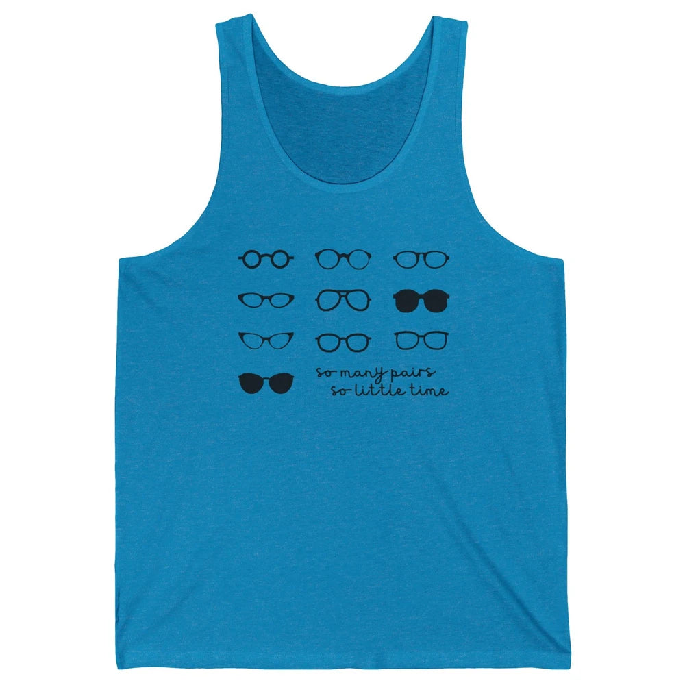 Optometry So Many Pairs Eyeglasses Optometrist Optician Life Unisex Jersey Tank