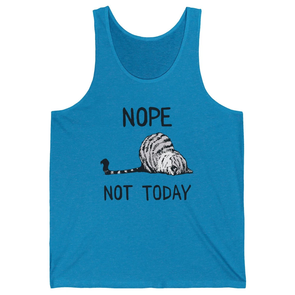 Lazy Cat Nope Not Today Funny Cat Sarcastic Cat Lovers Gift Unisex Jersey Tank
