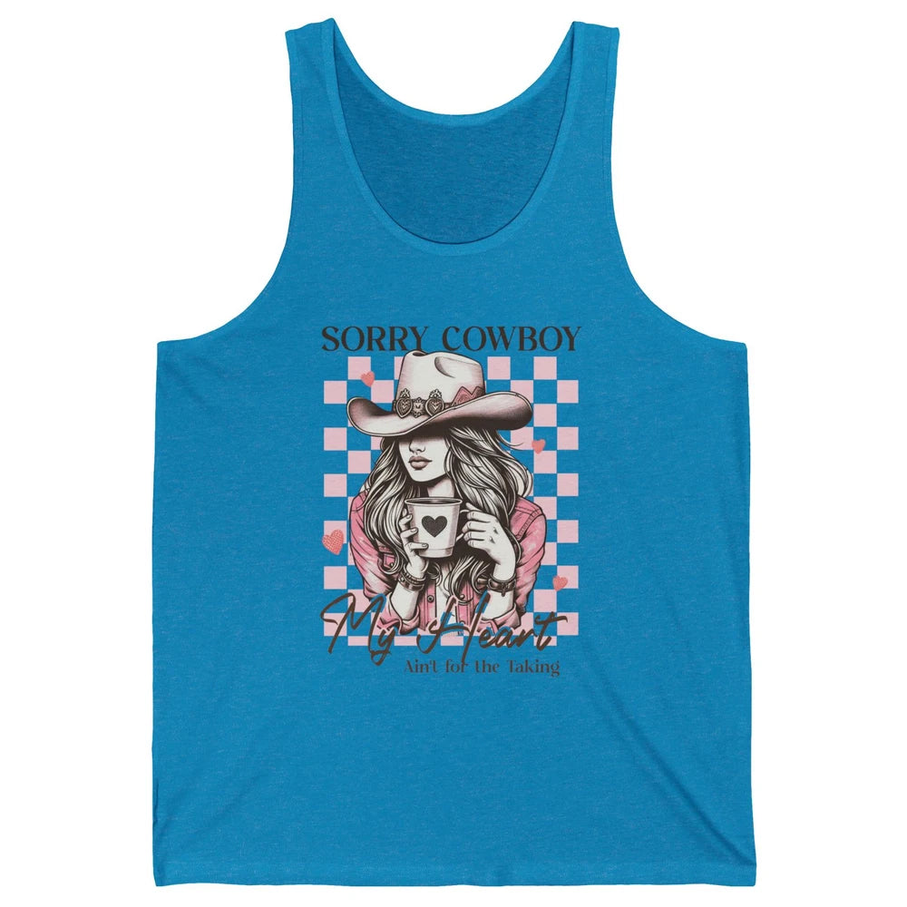 Sorry Cowboy My Heart Ain't For The Taking Cowgirl Rodeo Vintage Howdy Valentine Love Unisex Jersey Tank