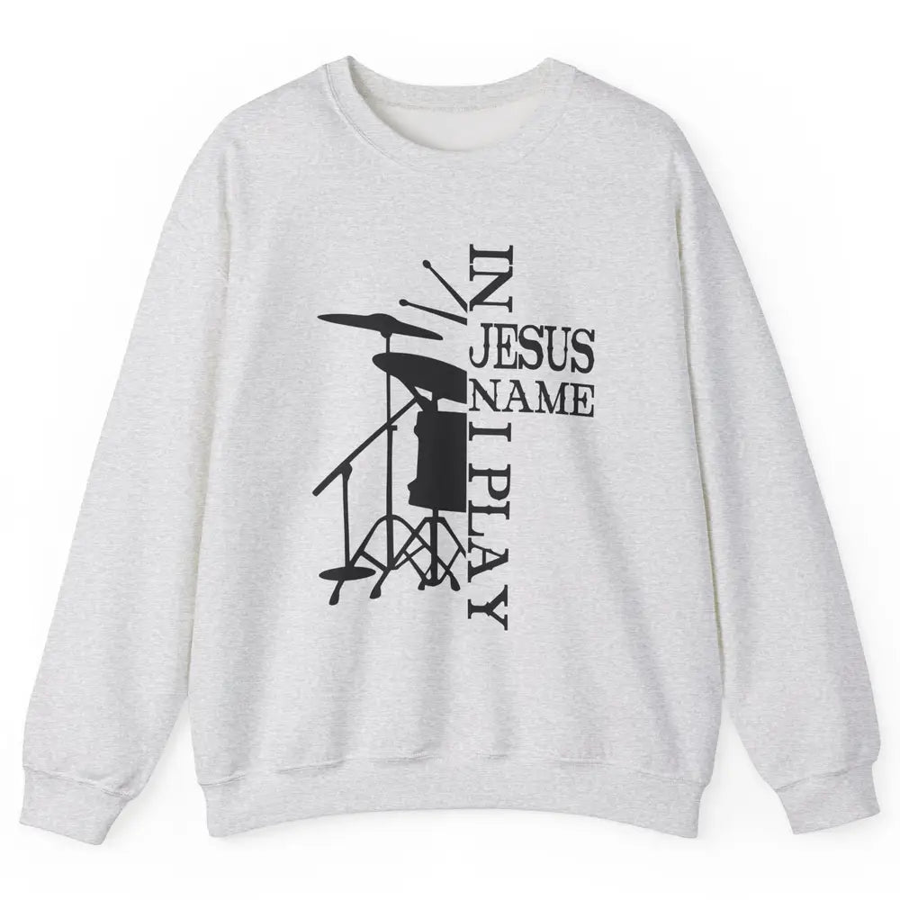 Vintage Drums In Jesus Name I Play Drumming Lovers Drummers Unisex Crewneck Sweatshirt