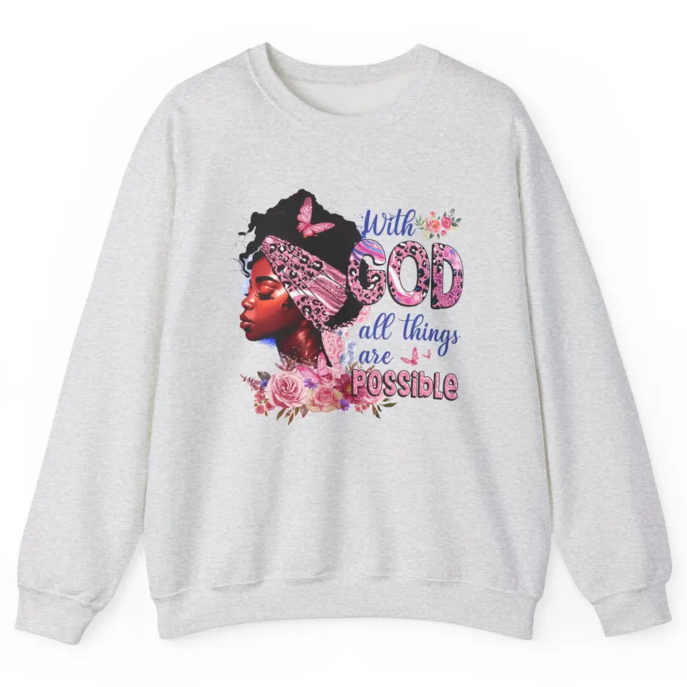 Afro Woman With God All Things Are Possible Bible Religious Unisex Crewneck Sweatshirt