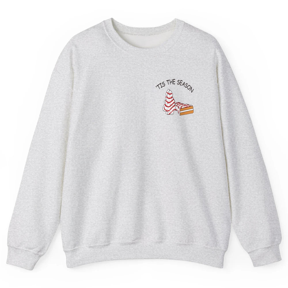 Funny Christmas Tree Tis The Season Cakes Parody Baking Gift Unisex Crewneck Sweatshirt