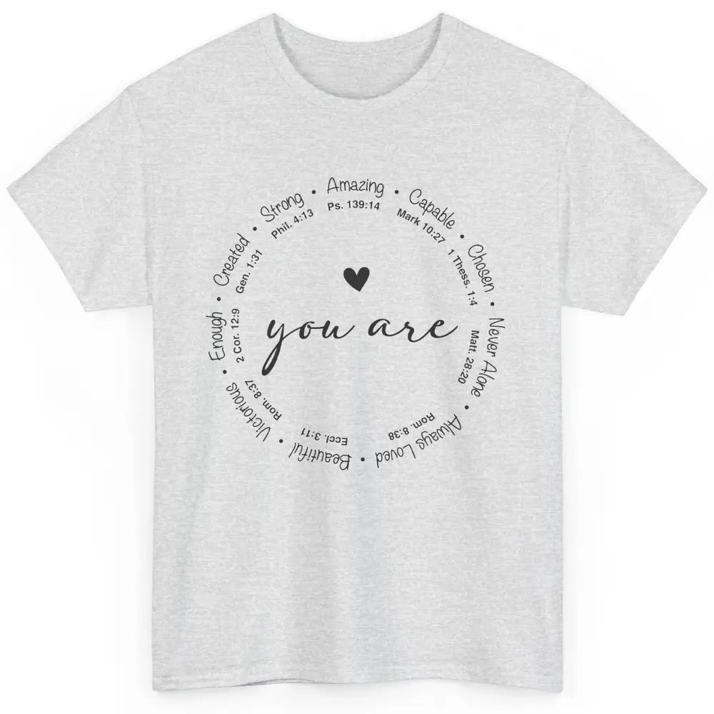 You Are Inspirational Bible Verse Christian Faith Religious Classic Unisex T-Shirt
