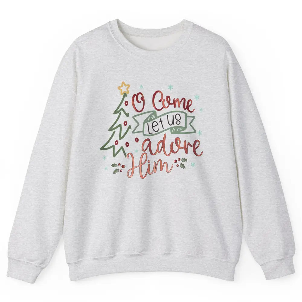 Retro Christmas Tree O Come Let Us Adore Him Christian Jesus Unisex Crewneck Sweatshirt