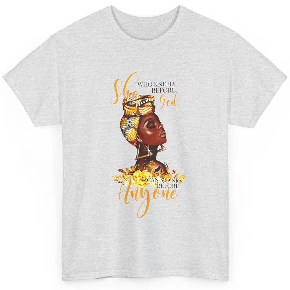 Black Girl She Who Kneels Before God Can Stand Christian Classic Unisex T-Shirt