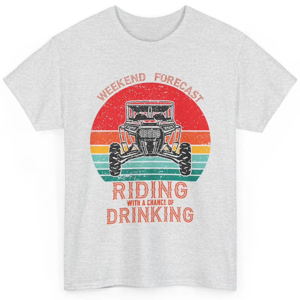 Vintage UTV Weekend Forecast Drinking Mud Riding SXS Life Classic Unisex T-Shirt