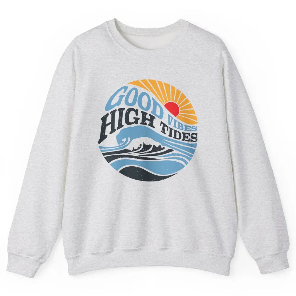 Retro Rainbow Sunrise Good Vibes High Tides Positive Vibes Unisex Crewneck Sweatshirt