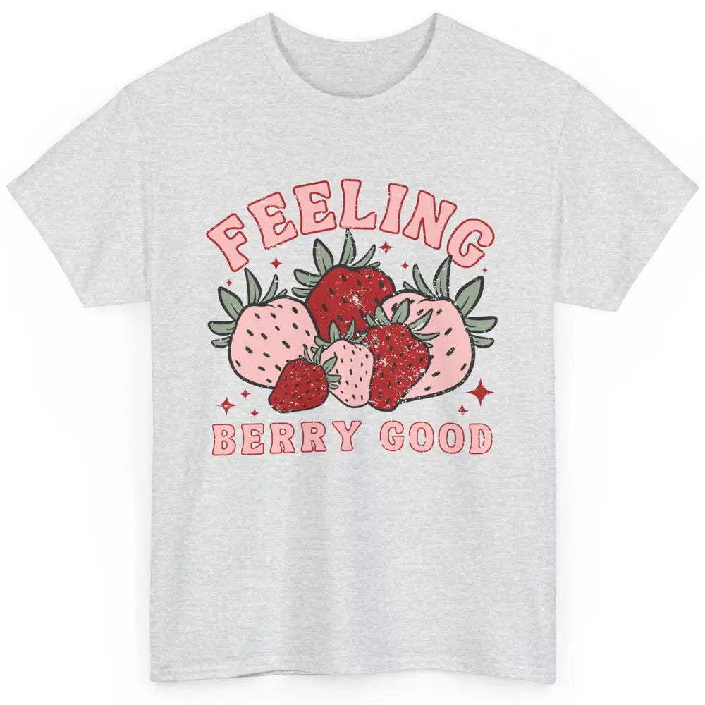 Retro Strawberry Feeling Berry Good Positive Mind Happy Life Classic Unisex T-Shirt