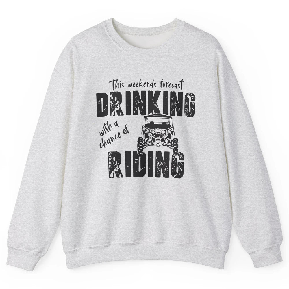 Vintage UTV Weekend Forecast Drinking Mud Riding SXS Life Unisex Crewneck Sweatshirt