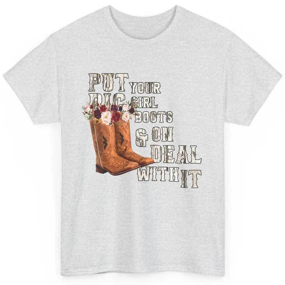 Retro Floral Put Cowgirl Boots On Western Country Cowboy Classic Unisex T-Shirt