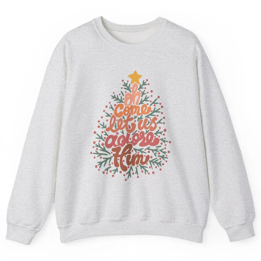 Retro Christmas Tree Oh Come Let Us Adore Him Groovy Xmas Unisex Crewneck Sweatshirt