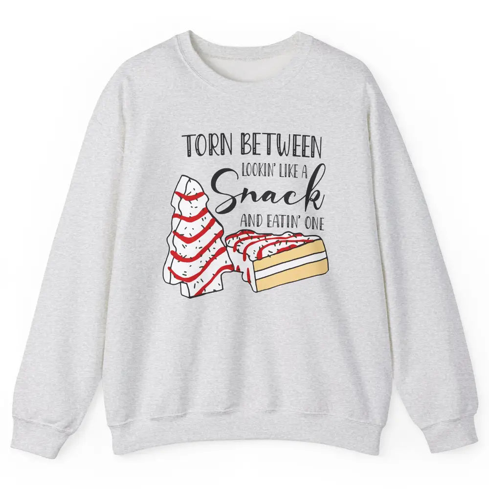 Christmas Tree Cake Torn Between Look Like a Snack Eat One Unisex Crewneck Sweatshirt