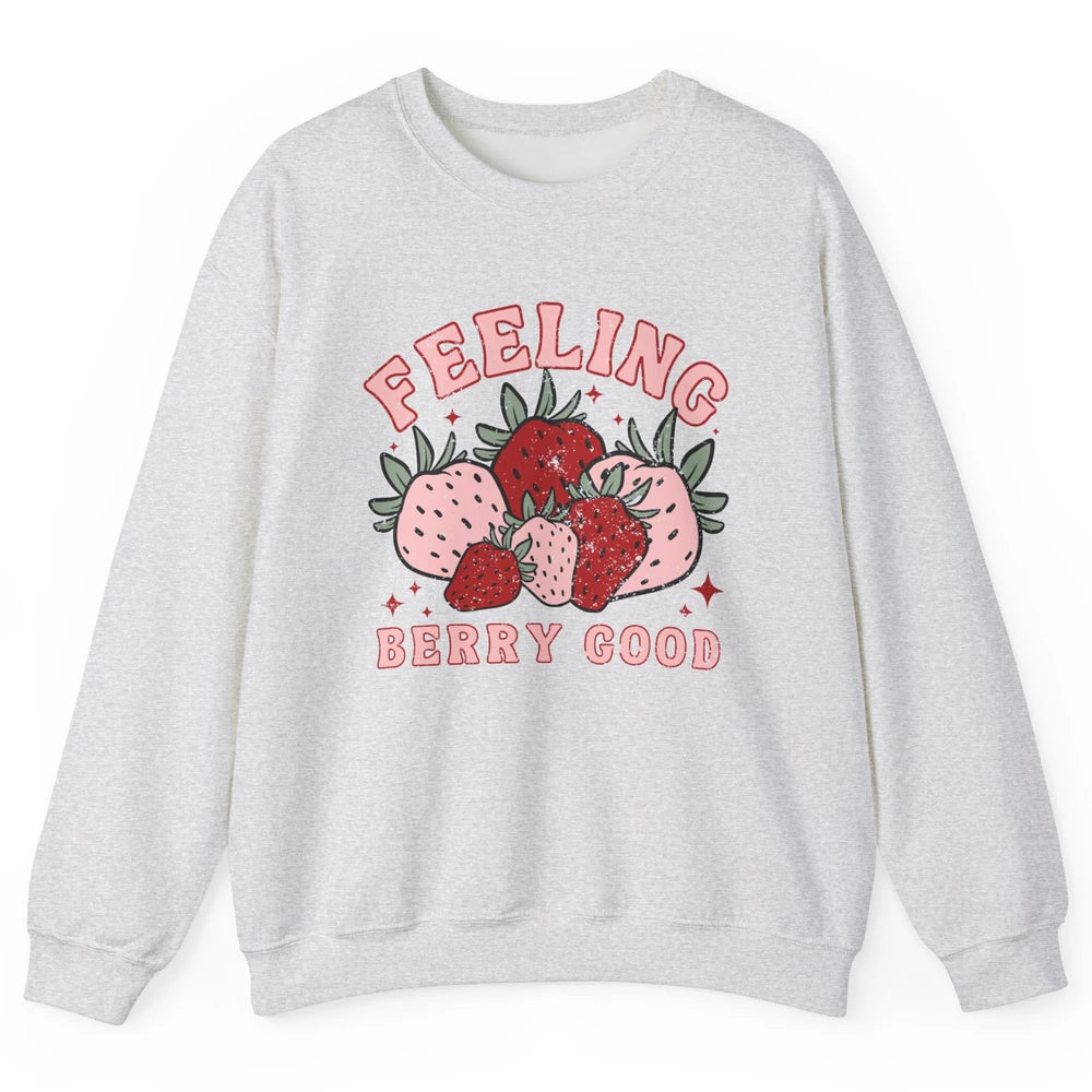 Retro Strawberry Feeling Berry Good Positive Mind Happy Life Unisex Crewneck Sweatshirt