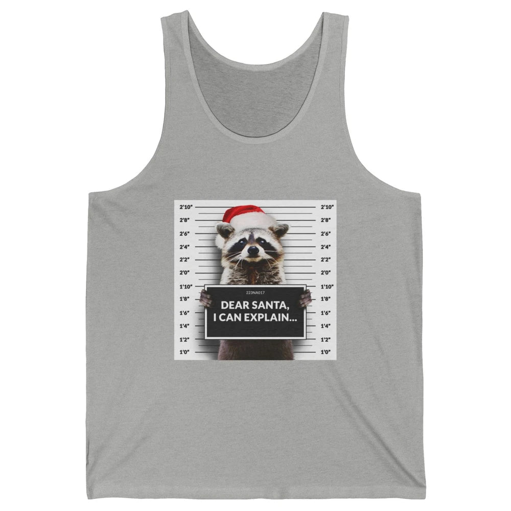 Funny Dear Santa I Can Explain Raccoon Xmas Merry Christmas Unisex Jersey Tank