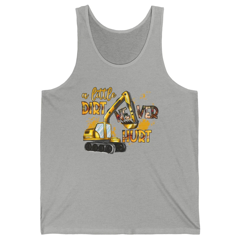 A Little Dirt Never Hurt Construction Bulldozer Excavator Unisex Jersey Tank