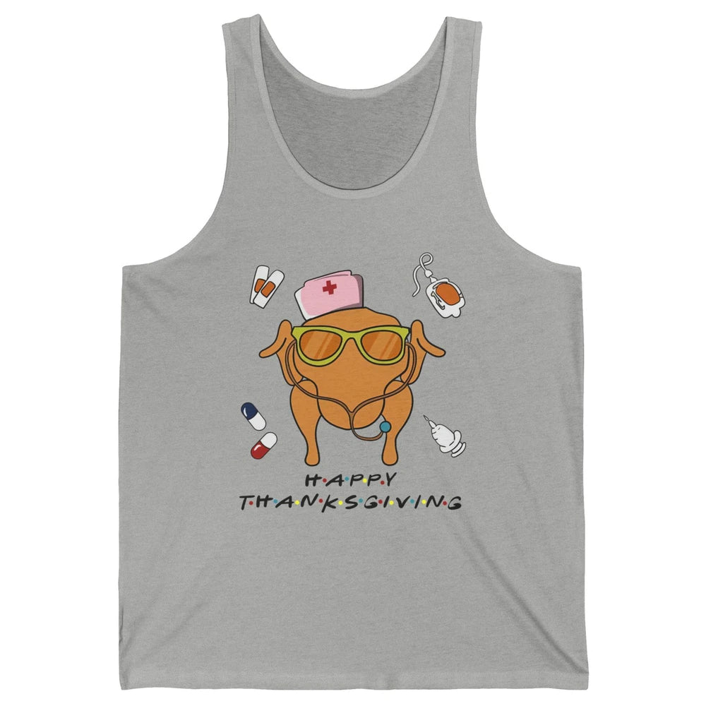 Thanksgiving Nurse Friends Funny Nurse Turkey Day Fall Unisex Jersey Tank