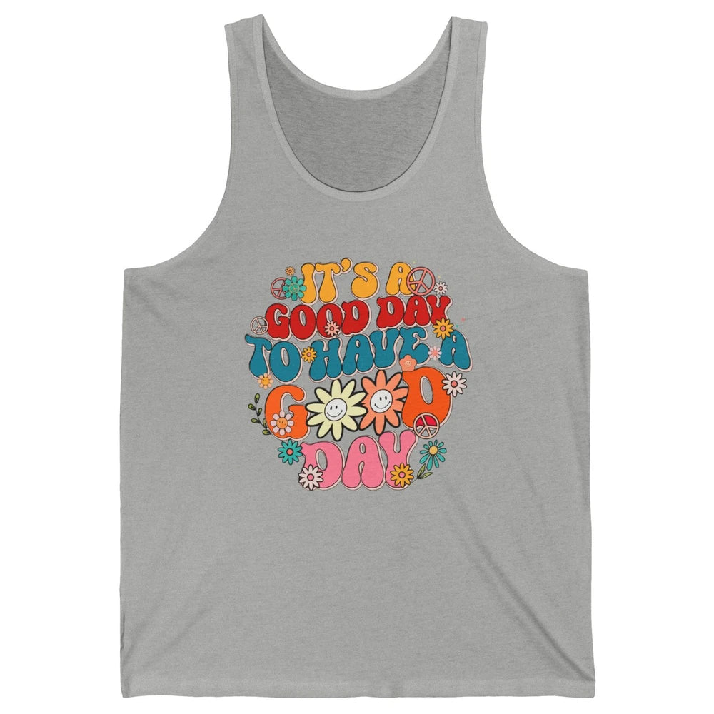 Groovy Girl It's A Good Day To Have A Good Day Inspirational Unisex Jersey Tank