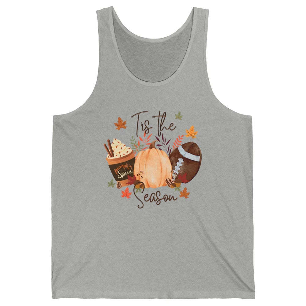 Football Pumpkin Spice Tis The Season Fall Leaves Autumn Unisex Jersey Tank