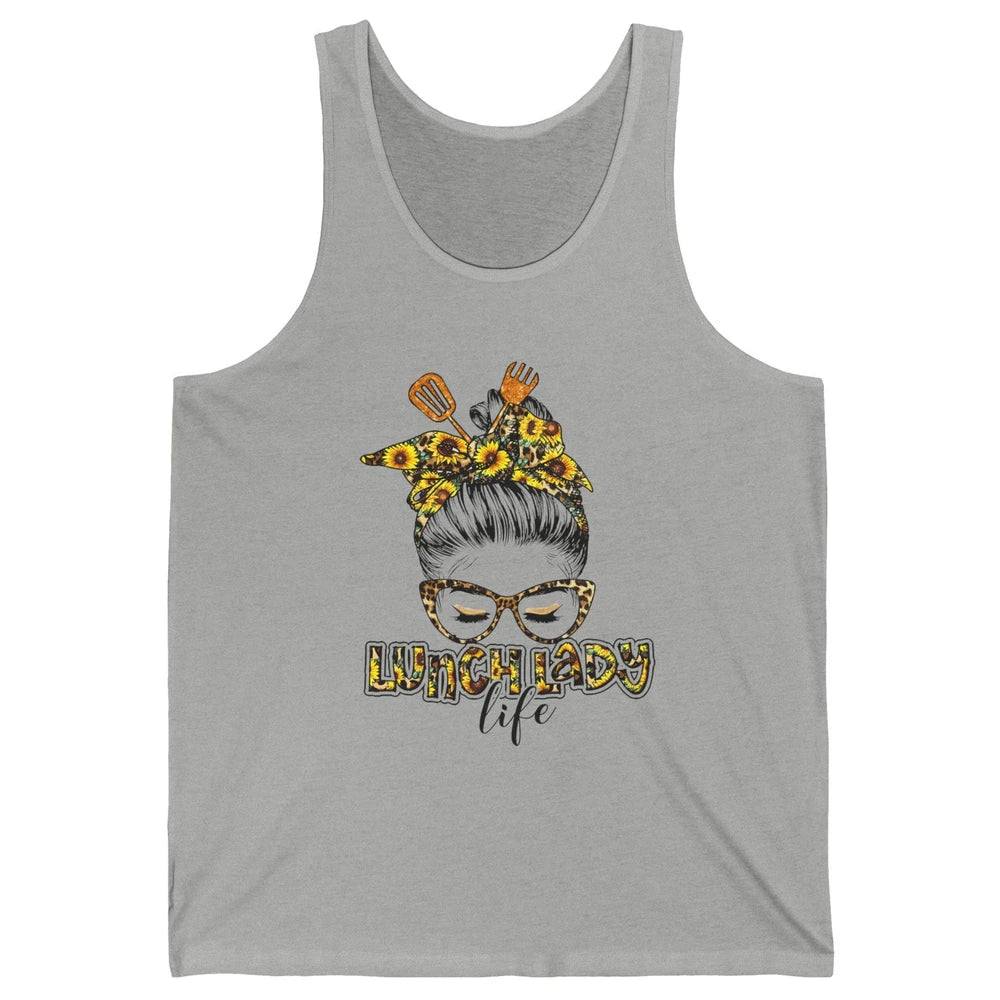 Sunflower Lunch Lady Life Messy Bun Hair Appreciation Gift Unisex Jersey Tank