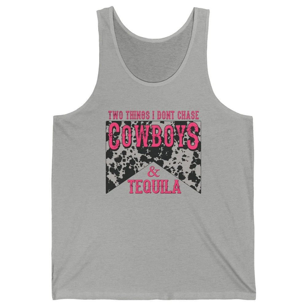 Leopard 2 Things I Don't Chase Cowboys & Tequila Western Unisex Jersey Tank