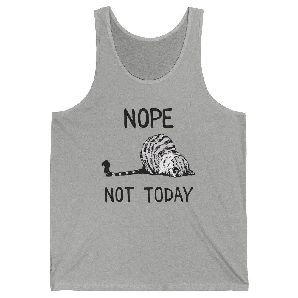 Lazy Cat Nope Not Today Funny Cat Sarcastic Cat Lovers Gift Unisex Jersey Tank
