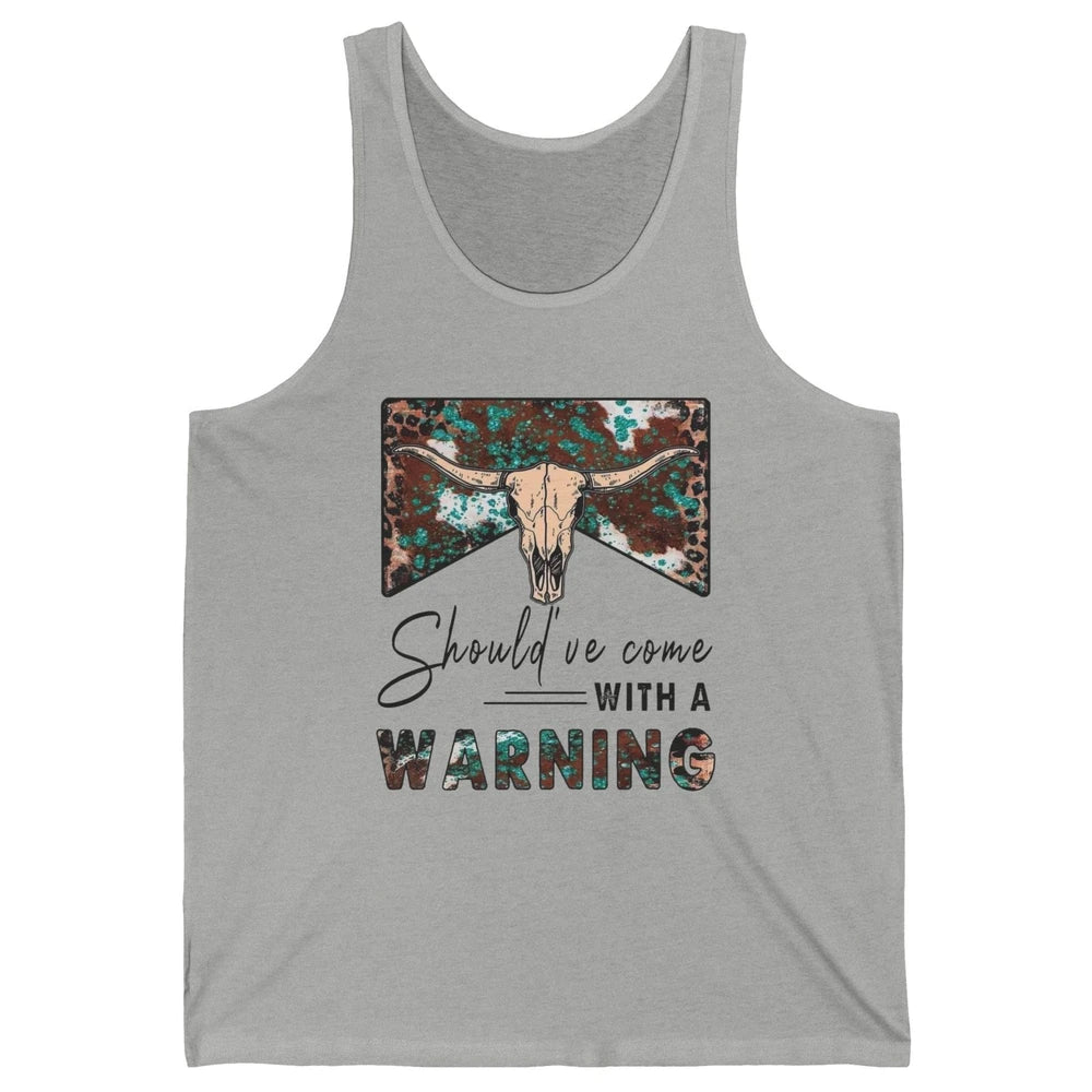 Retro Bull Skull Should've Come With Warning Western Country Unisex Jersey Tank