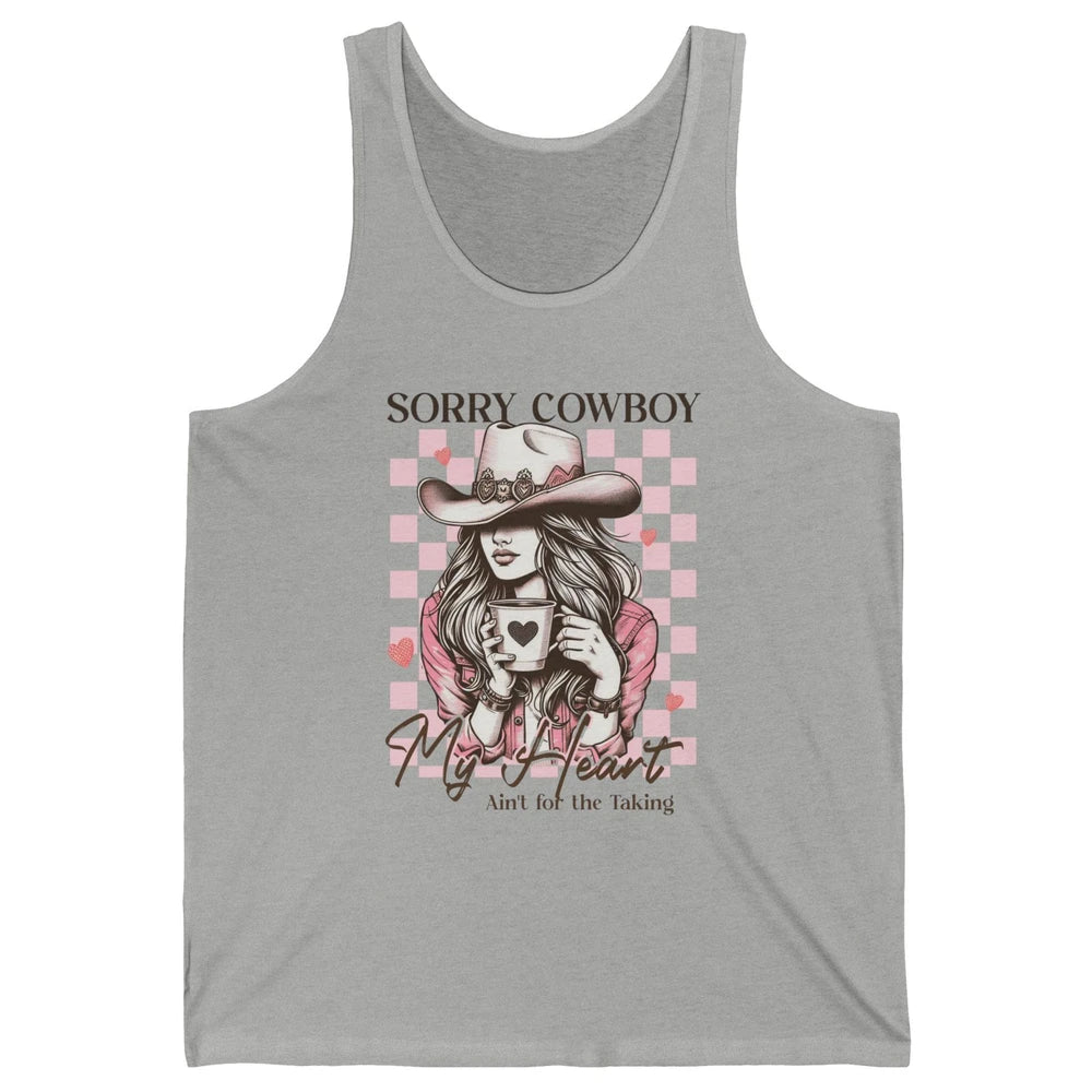 Sorry Cowboy My Heart Ain't For The Taking Cowgirl Rodeo Vintage Howdy Valentine Love Unisex Jersey Tank