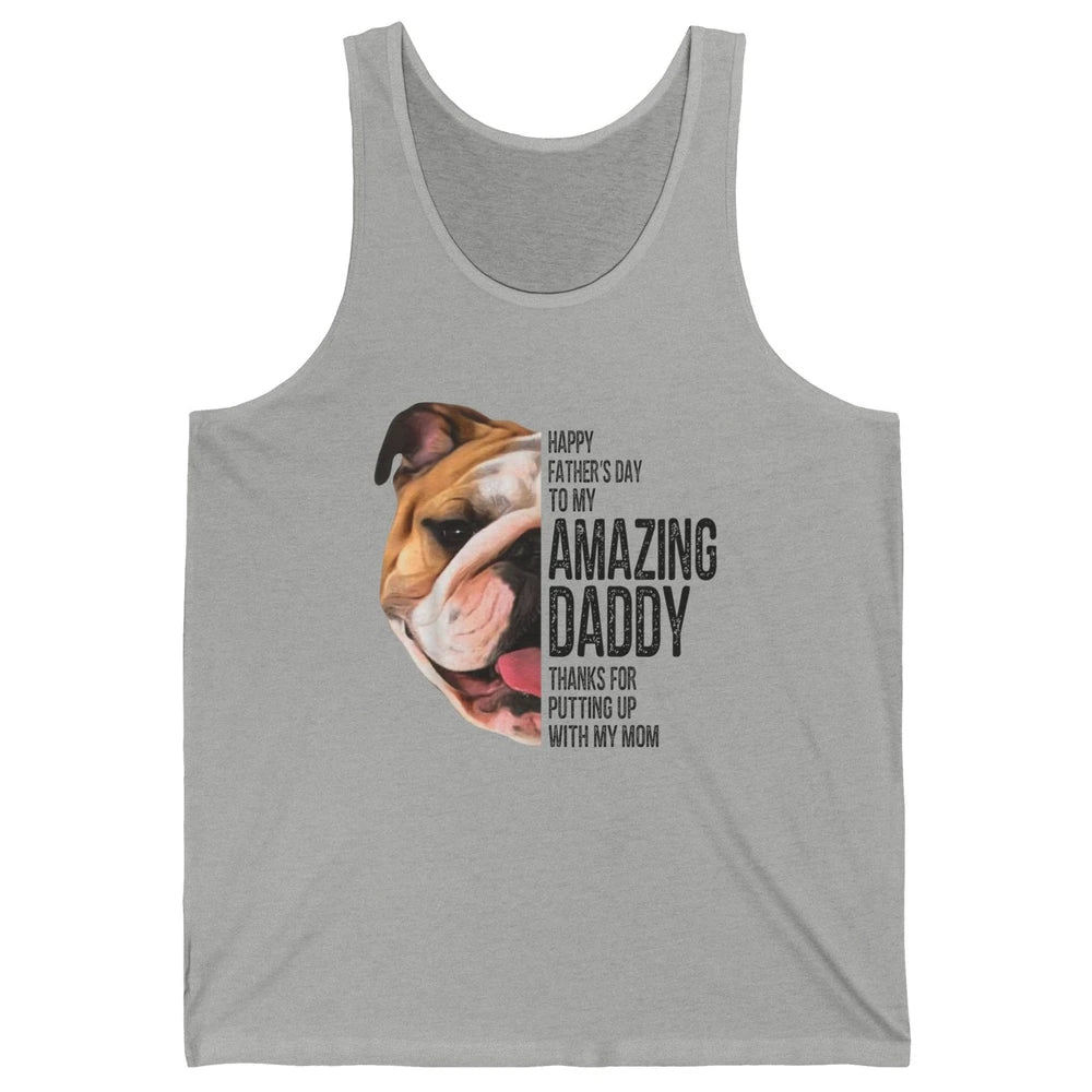 Bulldog Dad Happy Fathers Day To My Amazing Dad Bulldog Unisex Jersey Tank