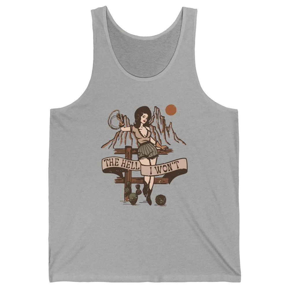 Retro Cowgirl The Hell I Won't Western Country Rodeo Mom Unisex Jersey Tank