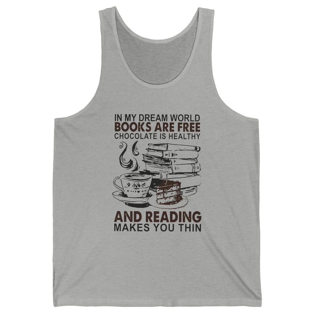 Retro Books Are Free Chocolate Healthy Reading Makes Me Thin Unisex Jersey Tank