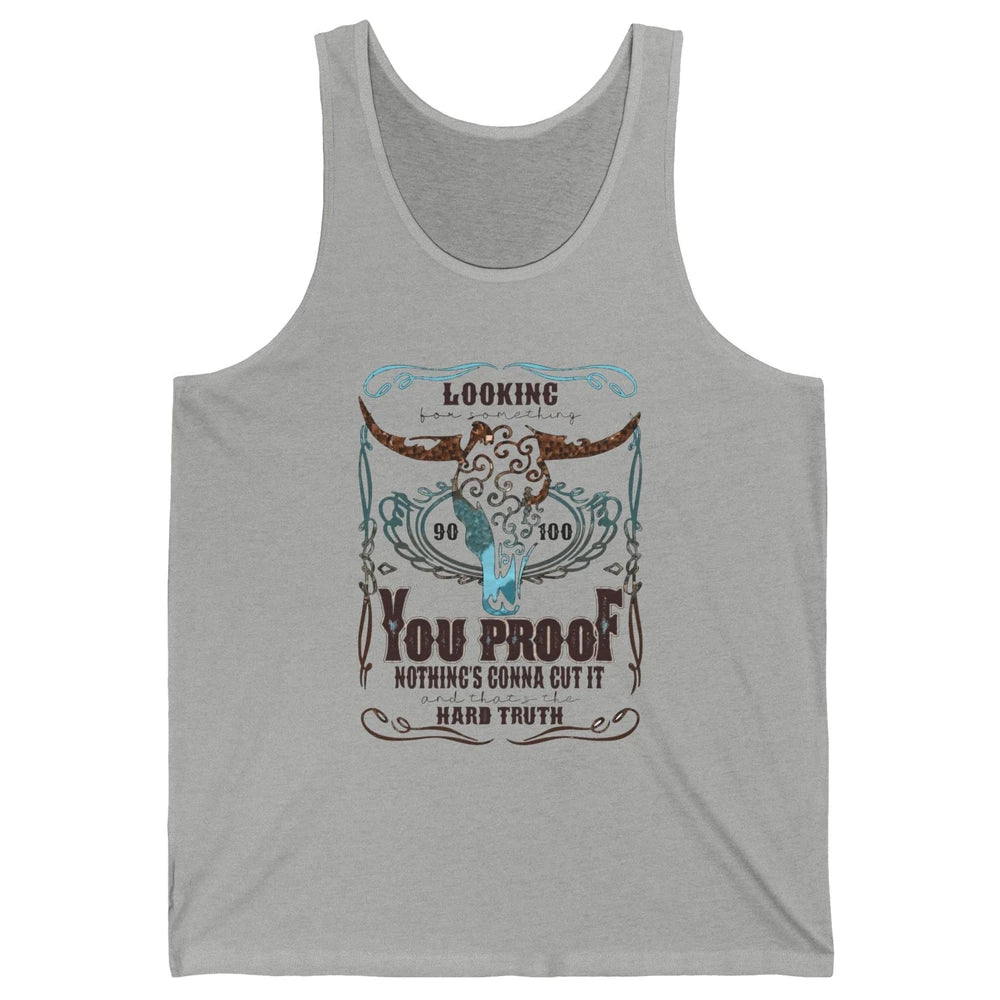 Retro I Need Something You Proof Western Country Cowboy Gift Unisex Jersey Tank