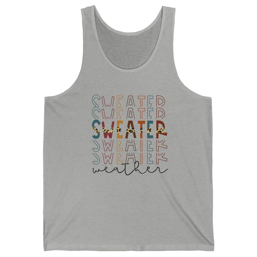 Fall Sweater Weather Leopard Thanksgiving Christmas Costume Unisex Jersey Tank
