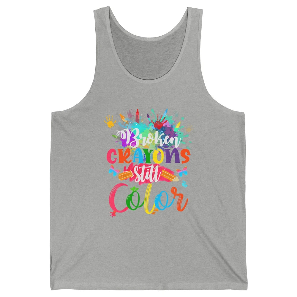Hand Broken Crayons Still Color Suicide Prevention Awareness Unisex Jersey Tank