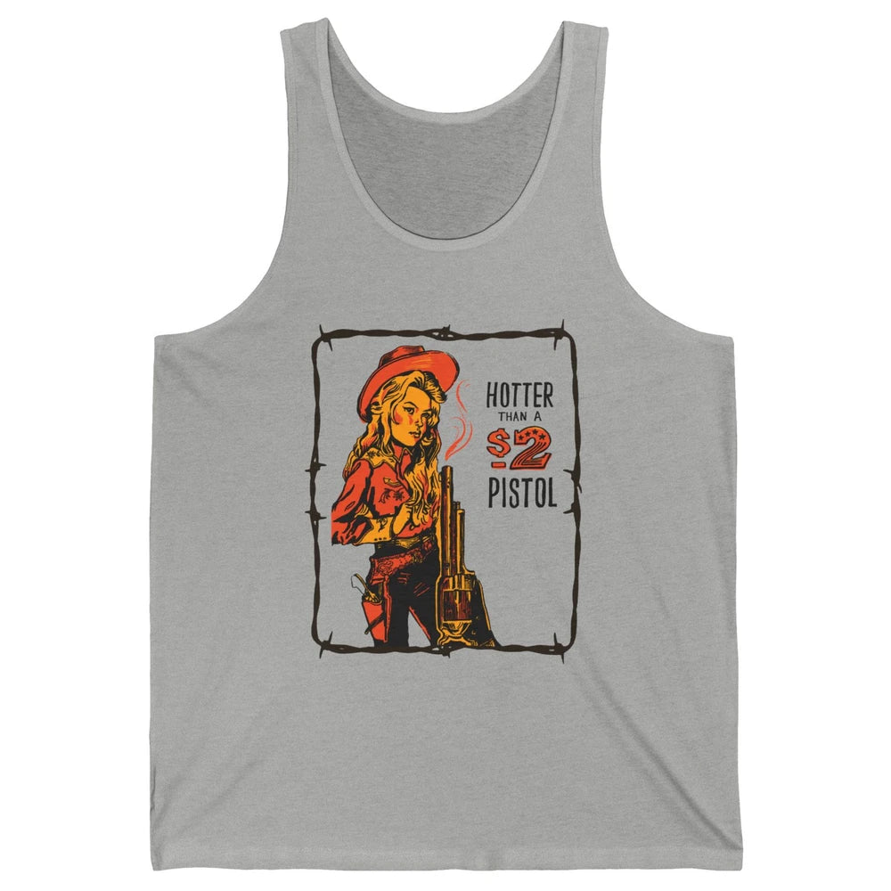 Retro Hotter Than A 2 Dollar Pistol Western Country Cowgirl Unisex Jersey Tank