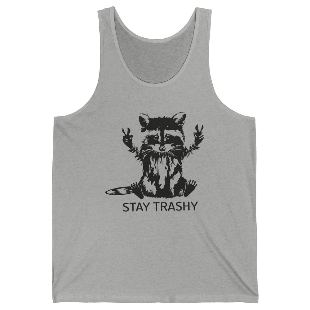 Stay Trashy Peace Victory Hand Funny Raccoon Cute Pet Animal Unisex Jersey Tank