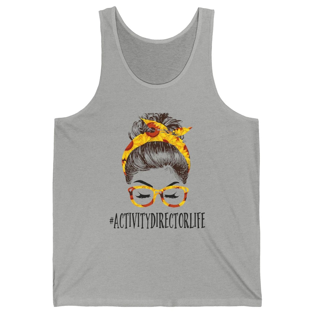 Activity Director Life Messy Bun Hair Headband Nursing Mom Unisex Jersey Tank