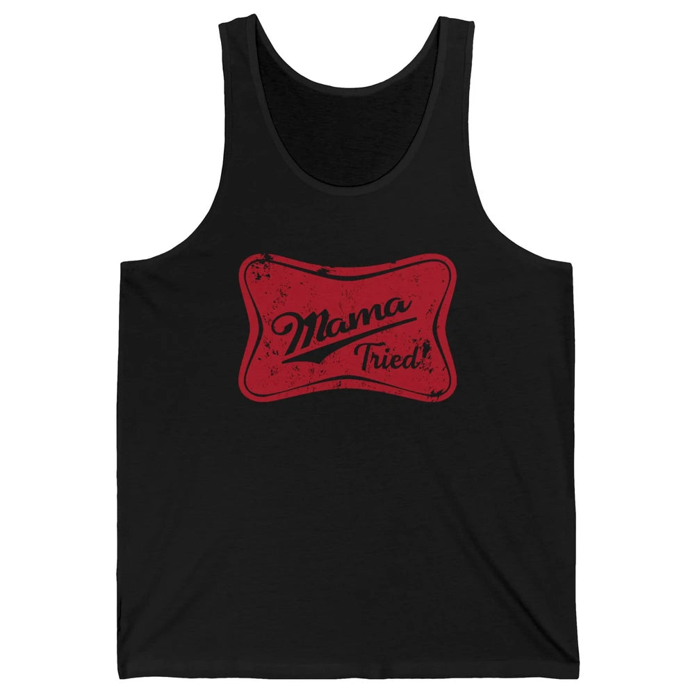 Retro Mama Tried Beer Mama Western Country Mom Drinking Gift Unisex Jersey Tank